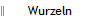 Wurzeln